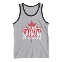 Funny Dear Canada We Hate Him Too Tank Top Maple Leaf