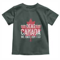 Funny Dear Canada We Hate Him Too Toddler T Shirt Maple Leaf