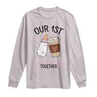 Funny Our First Mother's Day Together Long Sleeve Shirt Mom And Baby Matching