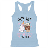 Funny Our First Mother's Day Together Racerback Tank Top Mom And Baby Matching