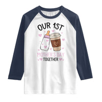 Funny Our First Mother's Day Together Raglan Shirt Mom And Baby Matching