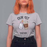 Funny Our First Mother's Day Together T Shirt For Women Mom And Baby Matching