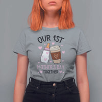 Funny Our First Mother's Day Together T Shirt For Women Mom And Baby Matching