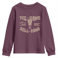 Funny Yee Haws And Hell Naws Youth Sweatshirt Western Country Cowboy Longhorn Skull