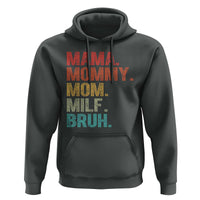 Funny Mama Mommy Mom Milf Bruh Hoodie Mother's Day
