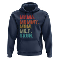 Funny Mama Mommy Mom Milf Bruh Hoodie Mother's Day