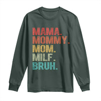 Funny Mama Mommy Mom Milf Bruh Long Sleeve Shirt Mother's Day