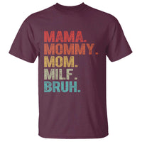 Funny Mama Mommy Mom Milf Bruh T Shirt Mother's Day