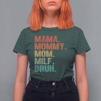 Funny Mama Mommy Mom Milf Bruh T Shirt For Women Mother's Day
