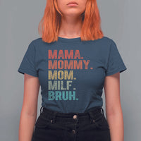 Funny Mama Mommy Mom Milf Bruh T Shirt For Women Mother's Day