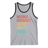 Funny Mama Mommy Mom Milf Bruh Tank Top Mother's Day