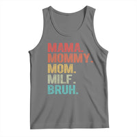 Funny Mama Mommy Mom Milf Bruh Tank Top Mother's Day