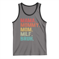 Funny Mama Mommy Mom Milf Bruh Tank Top Mother's Day