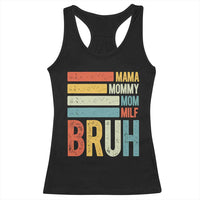 Funny Mama Mommy Mom Milf Bruh Racerback Tank Top Mother's Day Vintage Stripes