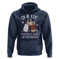 Funny Our First Mother's Day Together Hoodie Mom And Baby Matching Milk Coffee