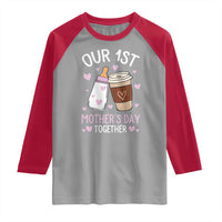 Funny Our First Mother's Day Together Raglan Shirt Mom And Baby Matching Milk Coffee