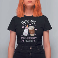 Funny Our First Mother's Day Together T Shirt For Women Mom And Baby Matching Milk Coffee