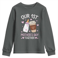 Funny Our First Mother's Day Together Youth Sweatshirt Mom And Baby Matching Milk Coffee