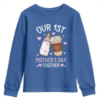 Funny Our First Mother's Day Together Youth Sweatshirt Mom And Baby Matching Milk Coffee