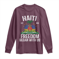 Haiti Freedom Began With Us Long Sleeve Shirt Haitian Flag Day