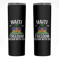 Haiti Freedom Began With Us Skinny Tumbler Haitian Flag Day