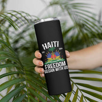 Haiti Freedom Began With Us Skinny Tumbler Haitian Flag Day