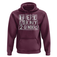 Funny There Are Only 2 Genders Male And Female Hoodie
