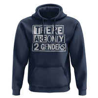 Funny There Are Only 2 Genders Male And Female Hoodie