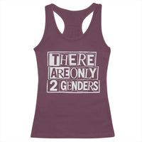 Funny There Are Only 2 Genders Male And Female Racerback Tank Top
