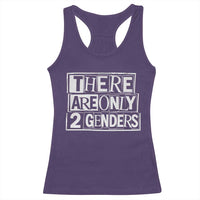 Funny There Are Only 2 Genders Male And Female Racerback Tank Top