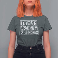 Funny There Are Only 2 Genders Male And Female T Shirt For Women