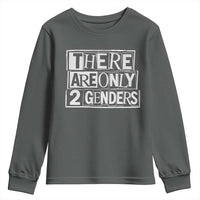Funny There Are Only 2 Genders Male And Female Youth Sweatshirt