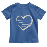 Pearls Are Always Appropriate Toddler T Shirt Jacqueline Kennedy Quotes