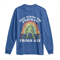 Funny They Turned The Frickin Frogs Gay Long Sleeve Shirt Gay Frog LGBT Rainbow