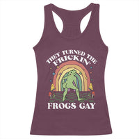 Funny They Turned The Frickin Frogs Gay Racerback Tank Top Gay Frog LGBT Rainbow