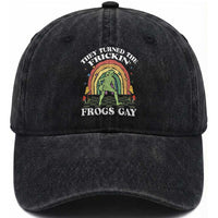 Funny They Turned The Frickin Frogs Gay Washed Cotton Baseball Cap Gay Frog LGBT Rainbow