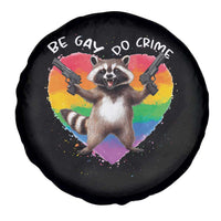 Funny Be Gay Do Crime Spare Tire Cover LGBTQ Pride Gay Racoon Rainbow
