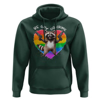 Funny Be Gay Do Crime Hoodie LGBTQ Pride Gay Racoon Rainbow