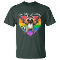 Funny Be Gay Do Crime T Shirt LGBTQ Pride Gay Racoon Rainbow