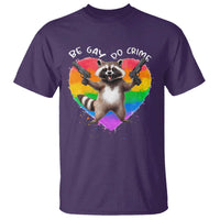 Funny Be Gay Do Crime T Shirt LGBTQ Pride Gay Racoon Rainbow