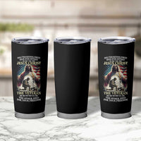 Only Two Defining Forces Have Ever Offered To Die For You Jesus Christ And The Veteran Tumbler Cup