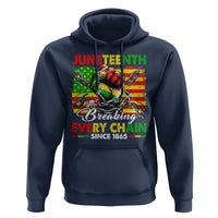 Juneteenth Breaking Every Chain Since 1865 Hoodie Hand Fist Freedom