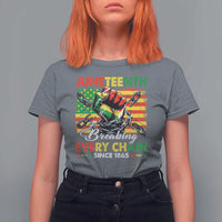 Juneteenth Breaking Every Chain Since 1865 T Shirt For Women Hand Fist Freedom