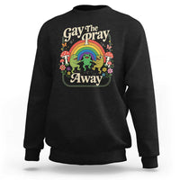 Gay The Pray Away Queer Frog LGBTQ Sweatshirt