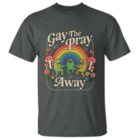 Gay The Pray Away Queer Frog LGBTQ T Shirt