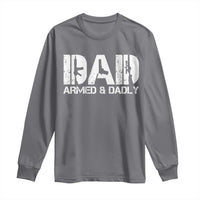 Armed And Dadly Dad Long Sleeve Shirt Fathers Day Pro Gun Owner