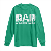 Armed And Dadly Dad Long Sleeve Shirt Fathers Day Pro Gun Owner