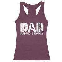 Armed And Dadly Dad Racerback Tank Top Fathers Day Pro Gun Owner