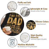 I Have Two Titles Dad And Grandpa I Rock Them Both Throw Blanket Vintage Father's Day Gift