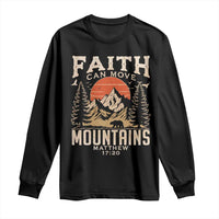 Faith Can Move Mountains Long Sleeve Shirt Religious Christian Camping - Wonder Print Shop